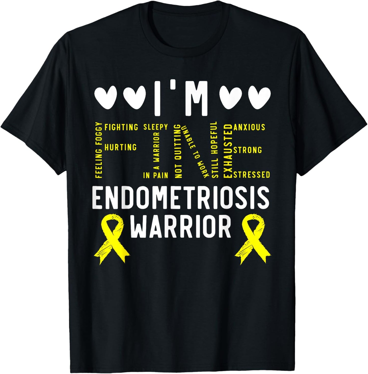 I'm Fine Endo Warrior Endometriosis Awareness Disease T-Shirt - T-Shirt | Black