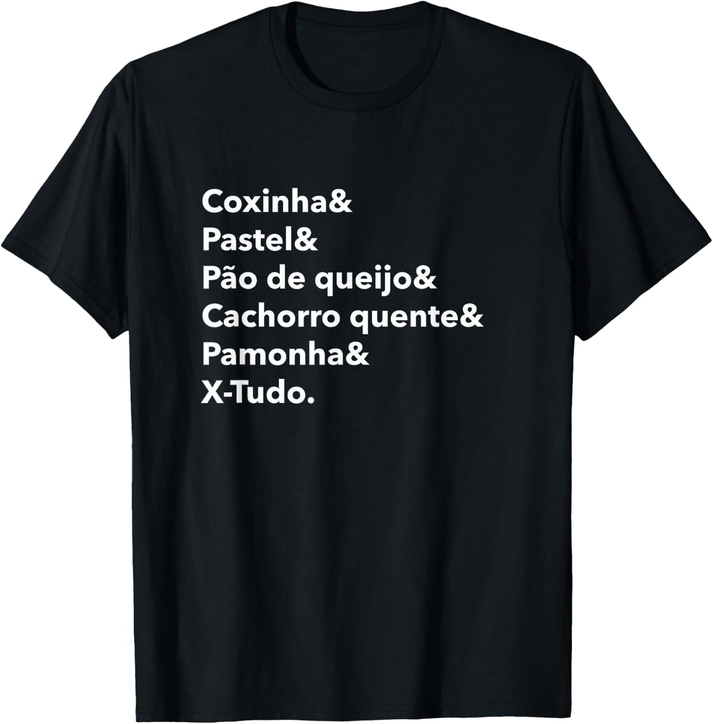 Real Brazilian Street Food List - Comida da Rua Brasileira T-Shirt - T-Shirt | Black