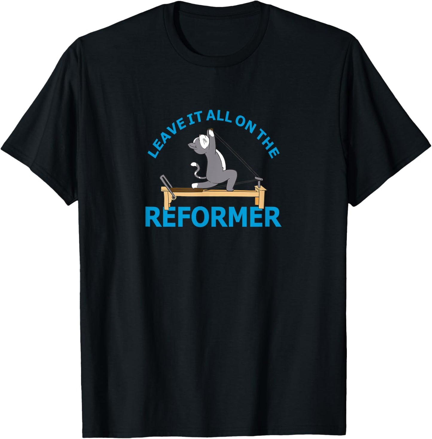 Leave it all on the Reformer Pilates cat Lover funny animal Women T-Shirt - T-Shirt | Black