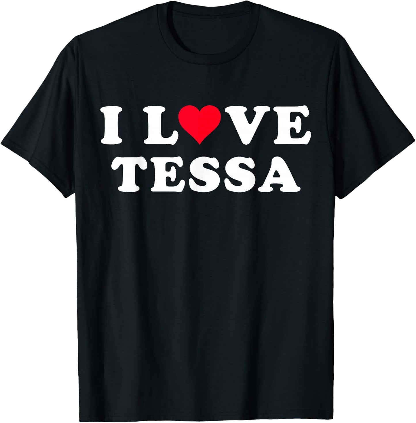 I Love Tessa Matching Girlfriend & Boyfriend Tessa Name T-Shirt - T-Shirt | Black