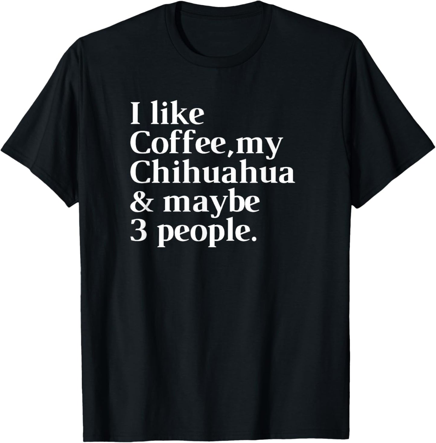Chihuahua Funny Dog Owner Coffee Lover Gift Women Men T-Shirt - T-Shirt | Black