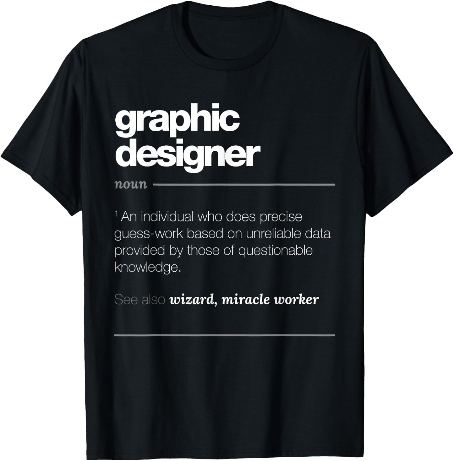 Graphic Designer Definition T Shirt - Funny Job Gift T-Shirt - T-Shirt | Black