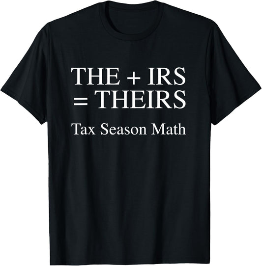 Funny Tax Season Math CPA Accountant Taxes Accounting IRS T-Shirt - T-Shirt | Black