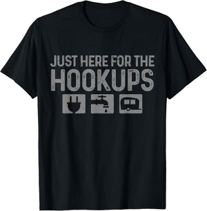 Camping RV Caravan Motorhome Just Here For The Hookups Funny T-Shirt - T-Shirt | Black