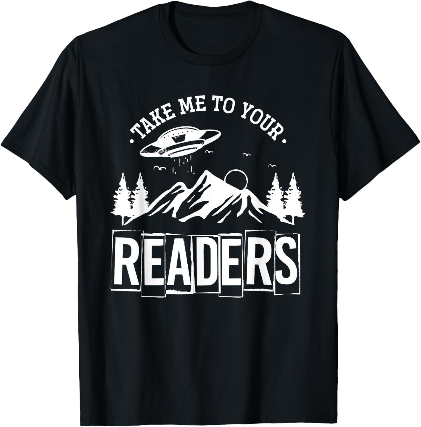 Take Me To Your Readers Bookworm Librarian Gift Reading T-Shirt - T-Shirt | Black