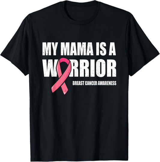 My Mama Is A Warrior Shirt, Fight Breast Cancer Mom Warrior T-Shirt - T-Shirt | Black