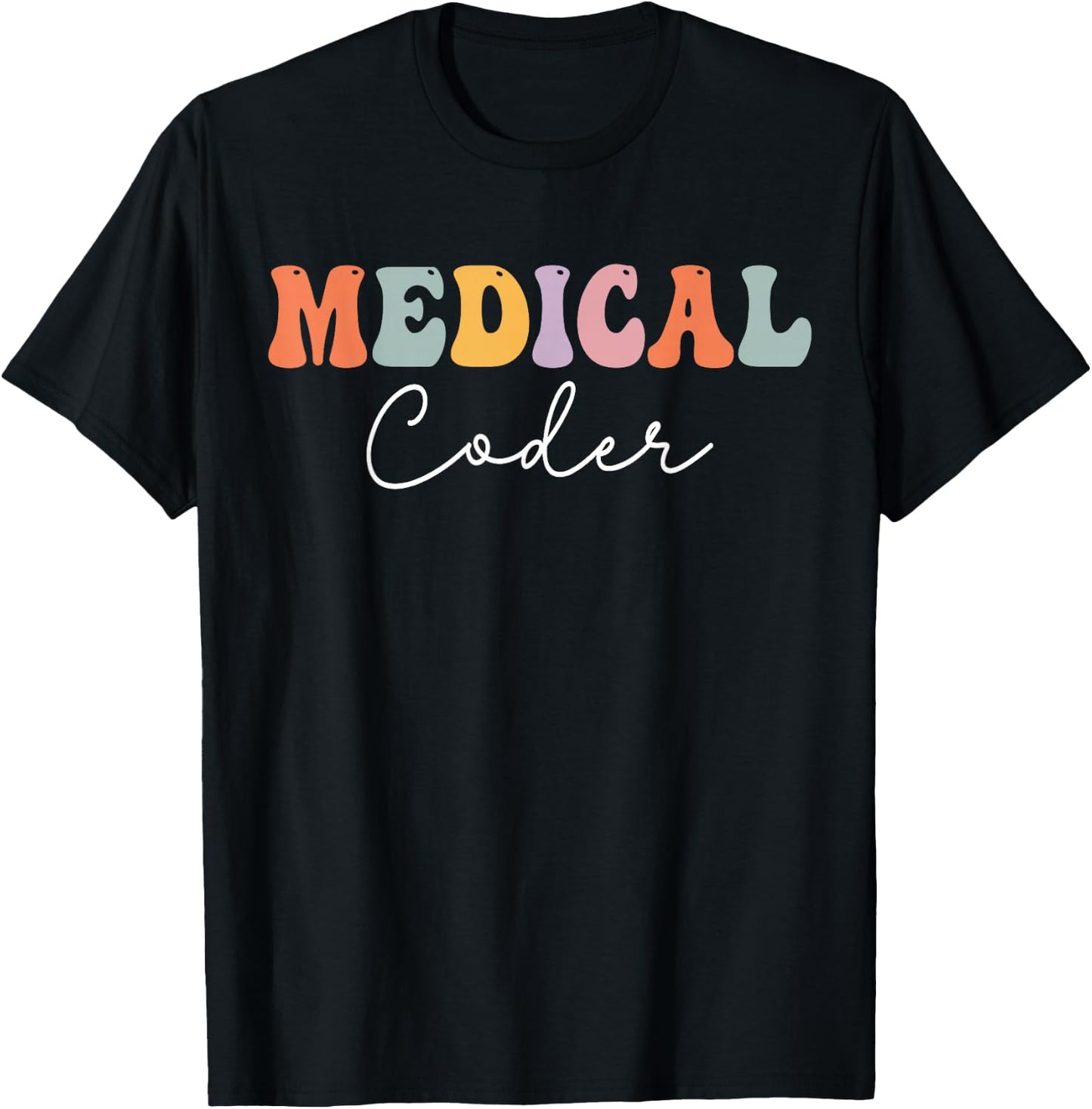 Medical Coder Medical Coding T-Shirt - T-Shirt | Black