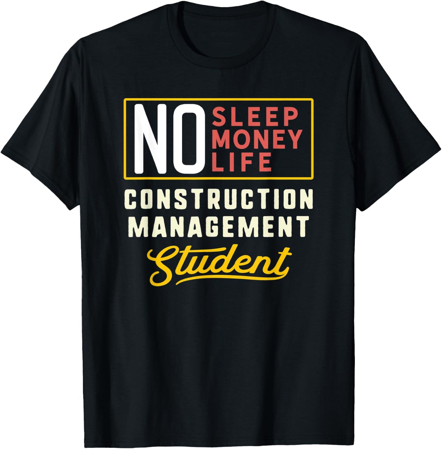 Funny Construction Management Major Student Shirt Graduation T-Shirt - T-Shirt | Black