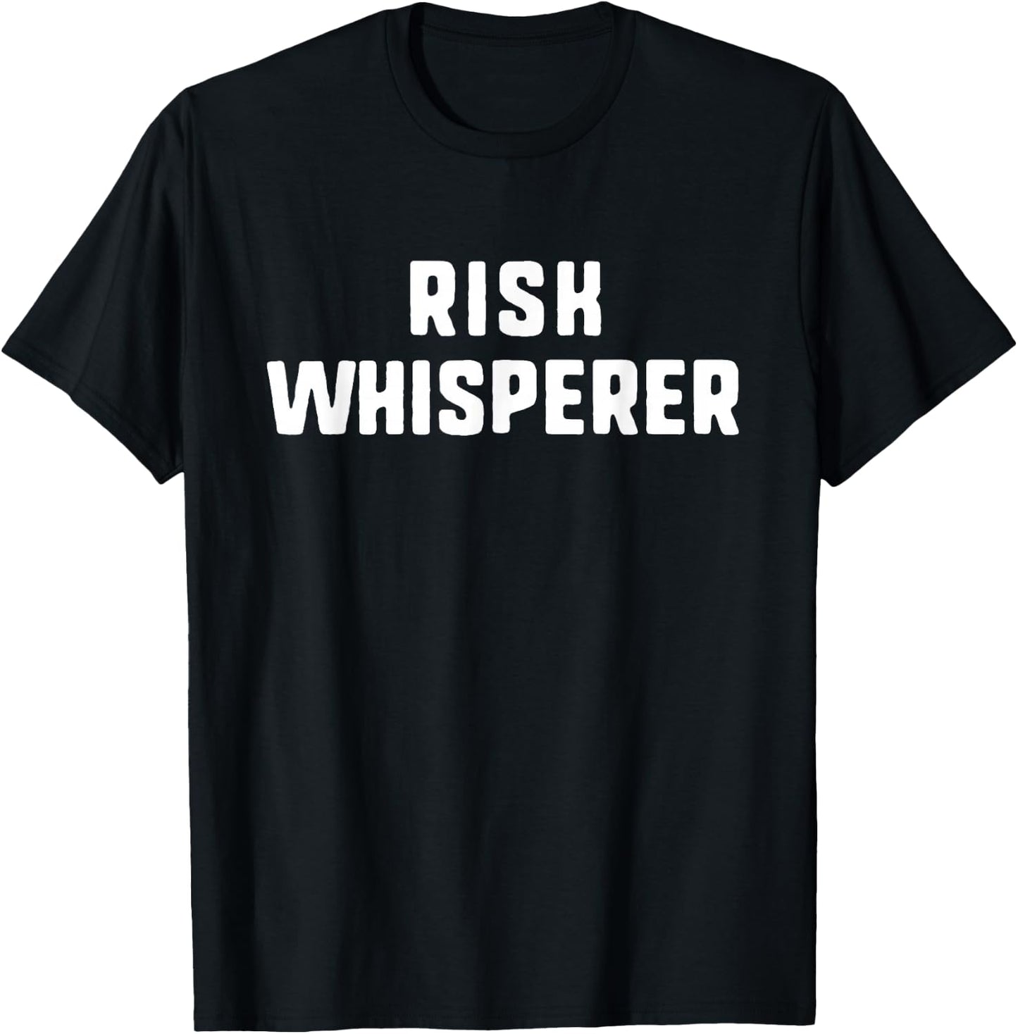 Risk Whisperer Funny Actuarial Management Manager Actuary T-Shirt - T-Shirt | Black