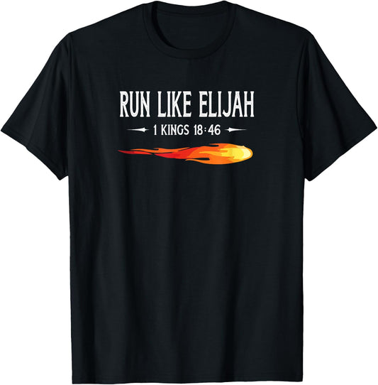 Run Like Elijah Funny Christian Runner Bible Verse T-Shirt - T-Shirt | Black