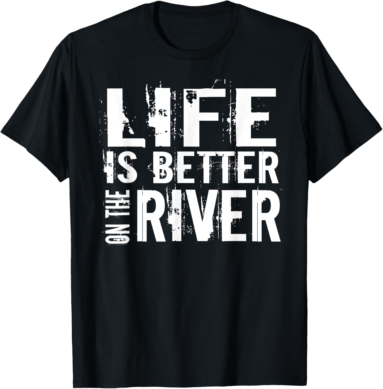Life Is Better On The River T-Shirt - T-Shirt | Black