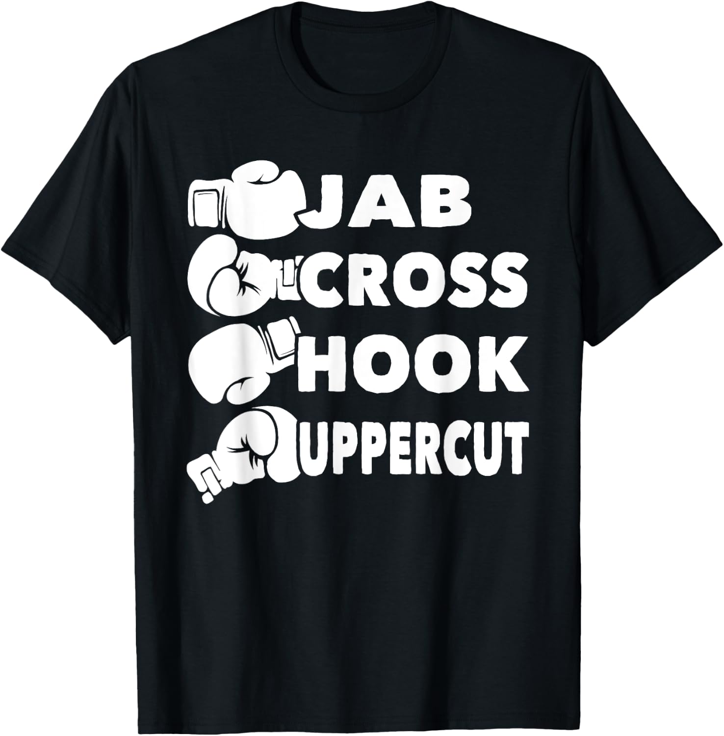 Jab Cross Hook Uppercut - Boxing Lover Gym Boxer Kickboxing T-Shirt - T-Shirt | Black