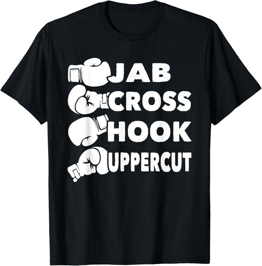 Jab Cross Hook Uppercut - Boxing Lover Gym Boxer Kickboxing T-Shirt - T-Shirt | Black