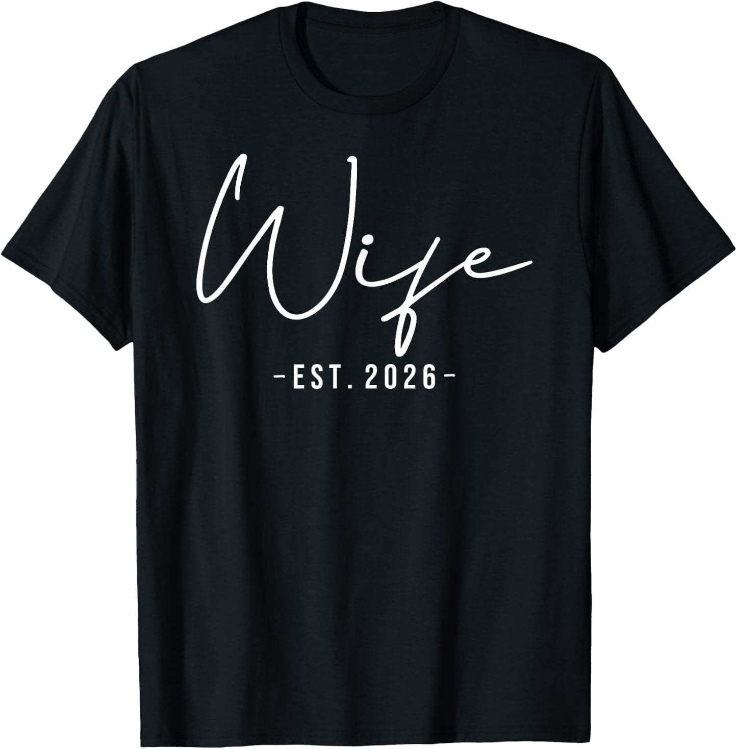 Wife Est 2026 Just Married Honeymoon Wedding Couples T-Shirt - T-Shirt | Black