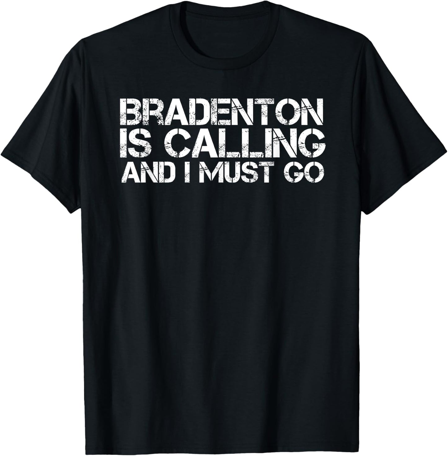 BRADENTON FL FLORIDA Funny City Trip Home Roots USA Gift T-Shirt - T-Shirt | Black