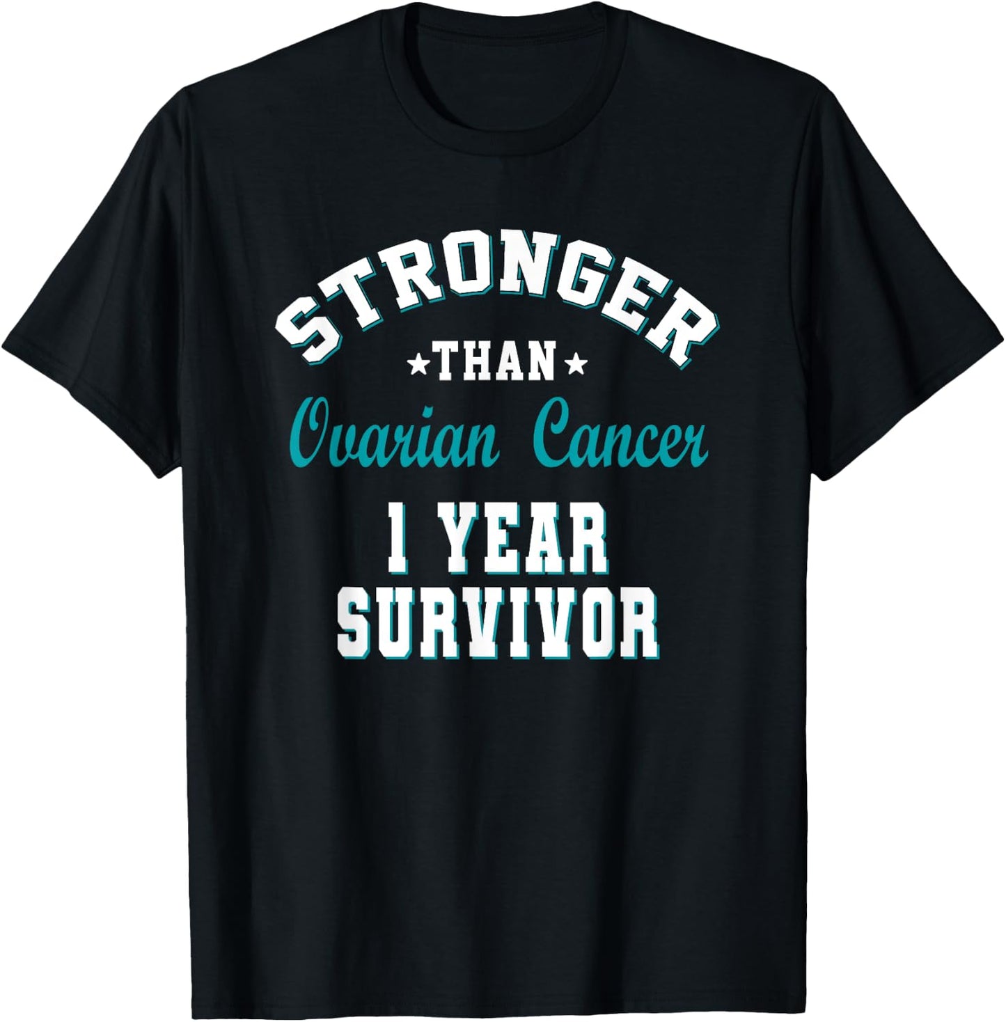 Stronger Than Ovarian Cancer 1 Year Survivor T-Shirt - T-Shirt | Black