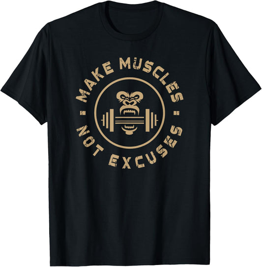 Make Muscles Not Excuses Funny Gym Motivational Workout T-Shirt - T-Shirt | Black