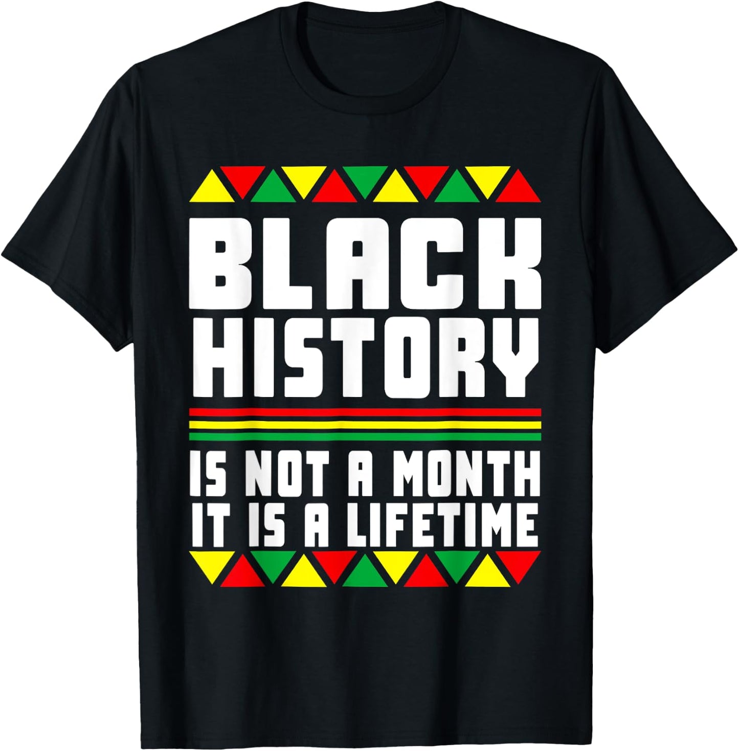 Black History pajama History Is Not A Month It Is A Lifetime T-Shirt - T-Shirt | Black