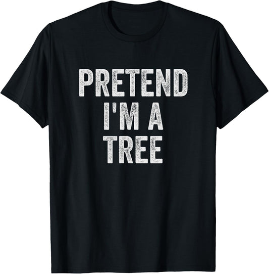 Lazy Halloween Costume Simple Easy Pretend I'm A Tree T-Shirt - T-Shirt | Black