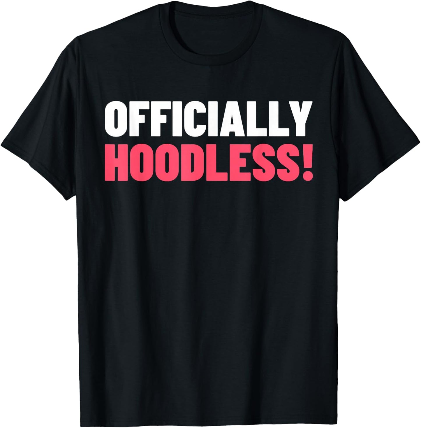 Officially Hoodless - Circumcision Gifts & Funny Circumcised T-Shirt - T-Shirt | Black