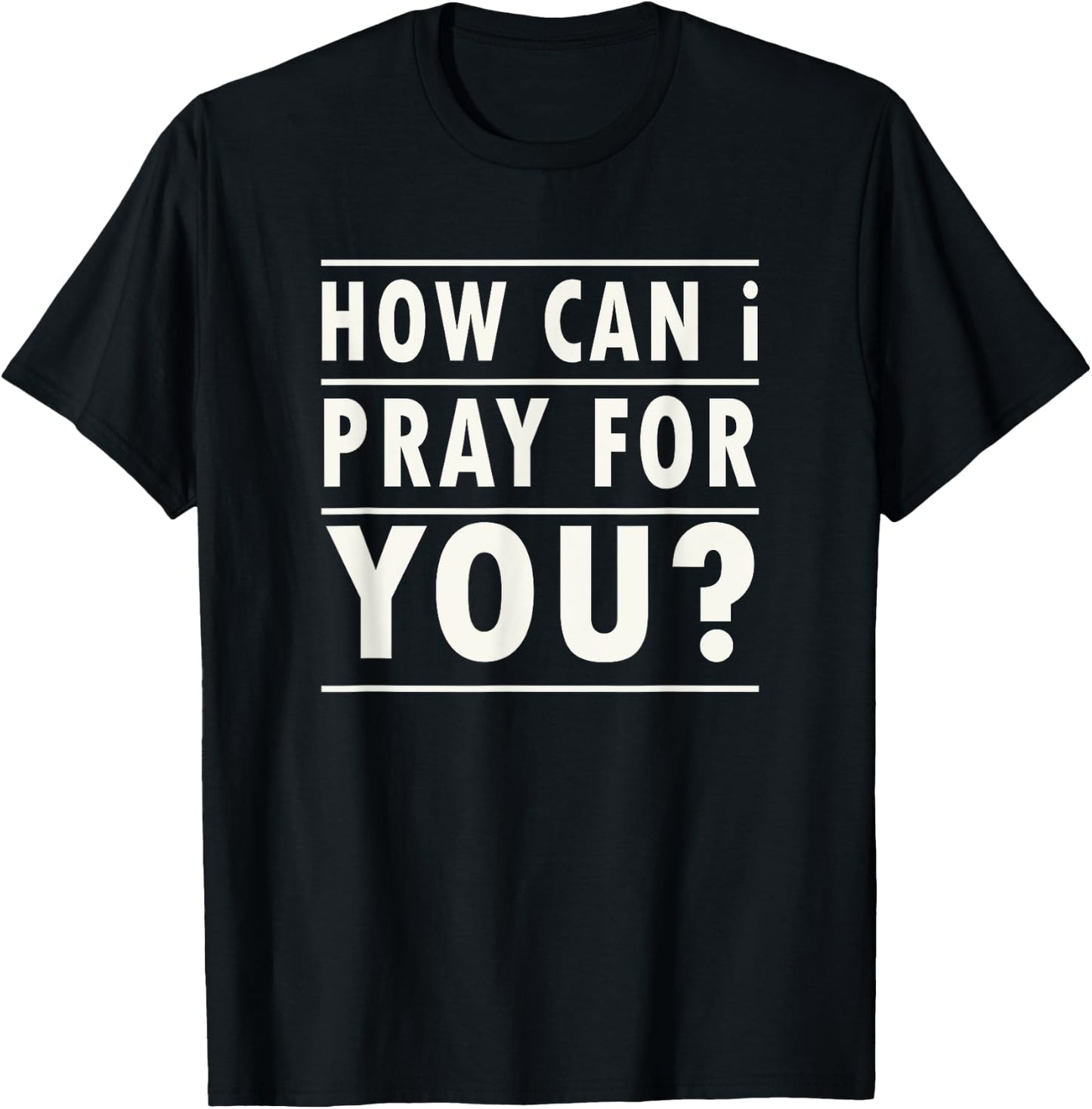 Christian Prayer For You Jesus or Faith How Can I Pray T-Shirt - T-Shirt | Black