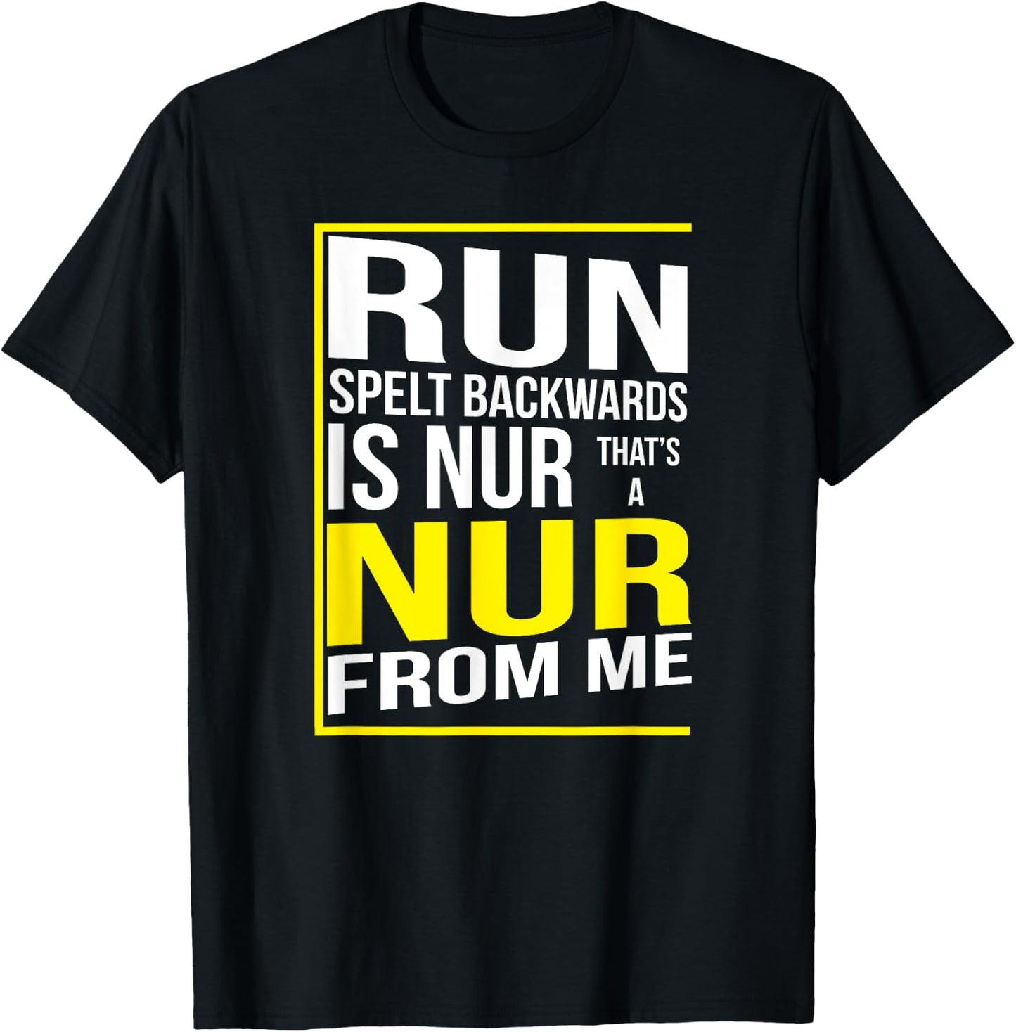 Run Spelt Backwards Is Nur Funny Running Marathon Runner T-Shirt - T-Shirt | Black