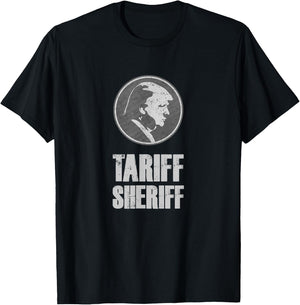 Tariff Sheriff Funny Anti Trump - Political Protest T-Shirt - T-Shirt | Black
