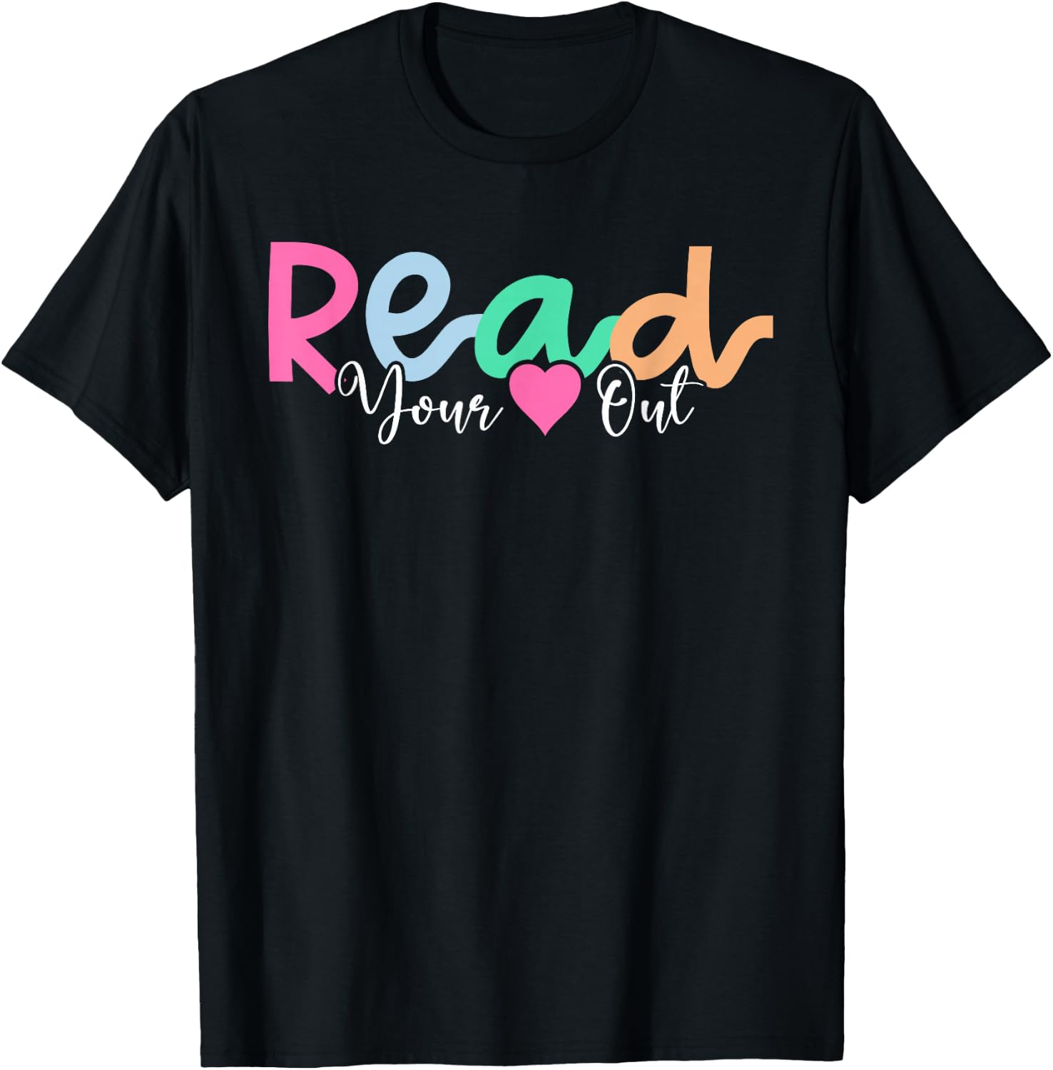 Read Your Heart Out Reading Librarian Book Across America T-Shirt - T-Shirt | Black