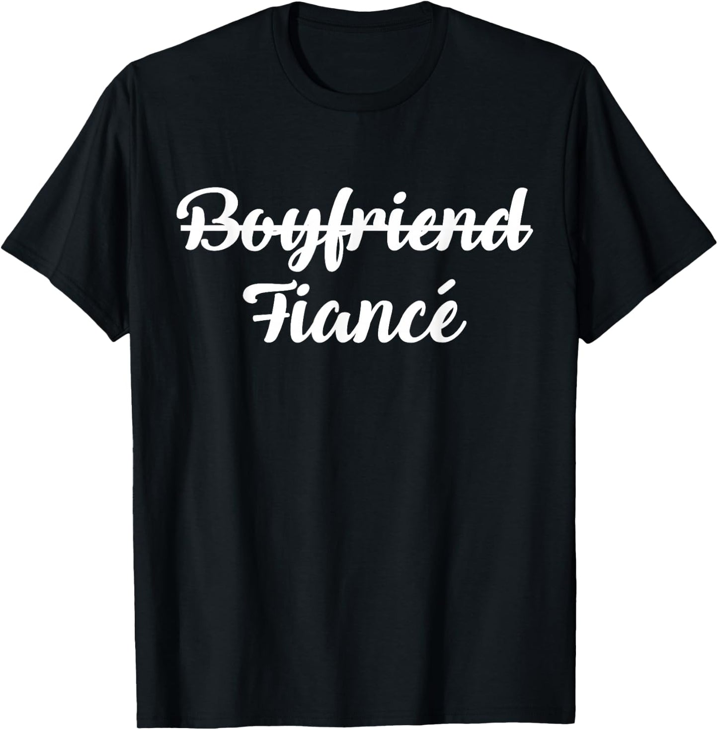 Boyfriend Fiance Engagement Gift T-Shirt - T-Shirt | Black
