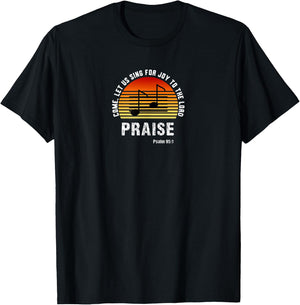 Psalm 95 Praise Team Sing To The Lord Worship Leader Band T-Shirt - T-Shirt | Black