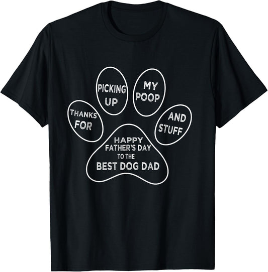 Father's Day, Funny Dog Dad Thanks For Picking up My Poop T-Shirt - T-Shirt | Black