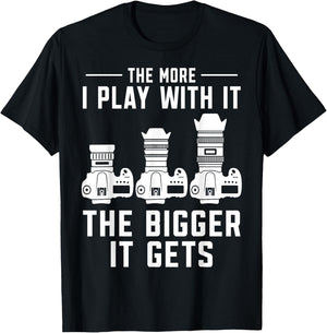 The more i play with it the bigger it gets photograph Camera T-Shirt - T-Shirt | Black