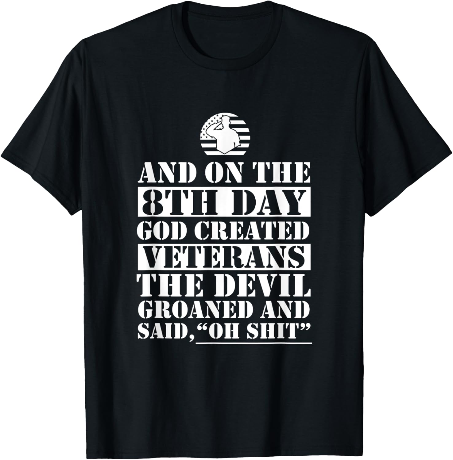 On The 8th Day God Created Veterans Funny Veterans Day Xmas T-Shirt - T-Shirt | Black
