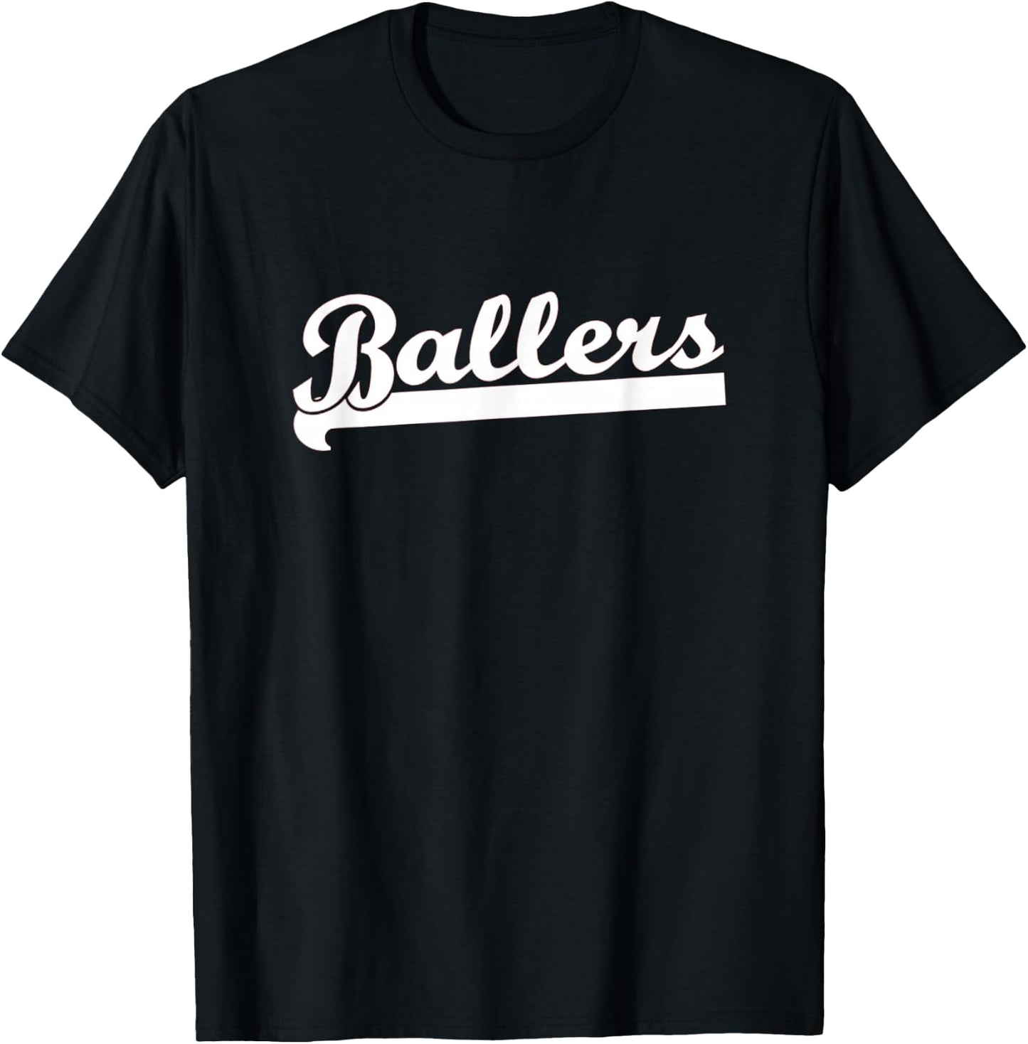 BALLERS Basketball Baseball Kickball Volleyball Soccer Team T-Shirt - T-Shirt | Black