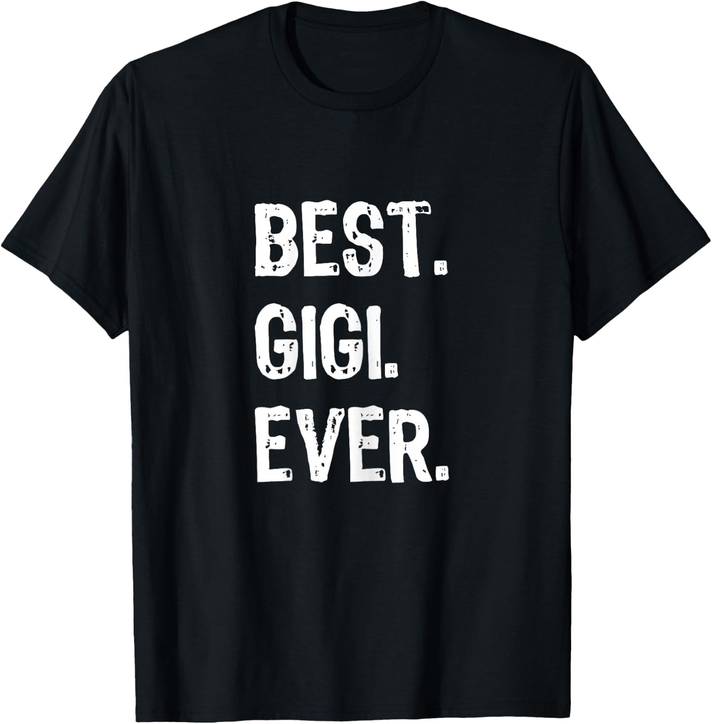 Best Gigi Ever Family Cool Funny T-Shirt - T-Shirt | Black