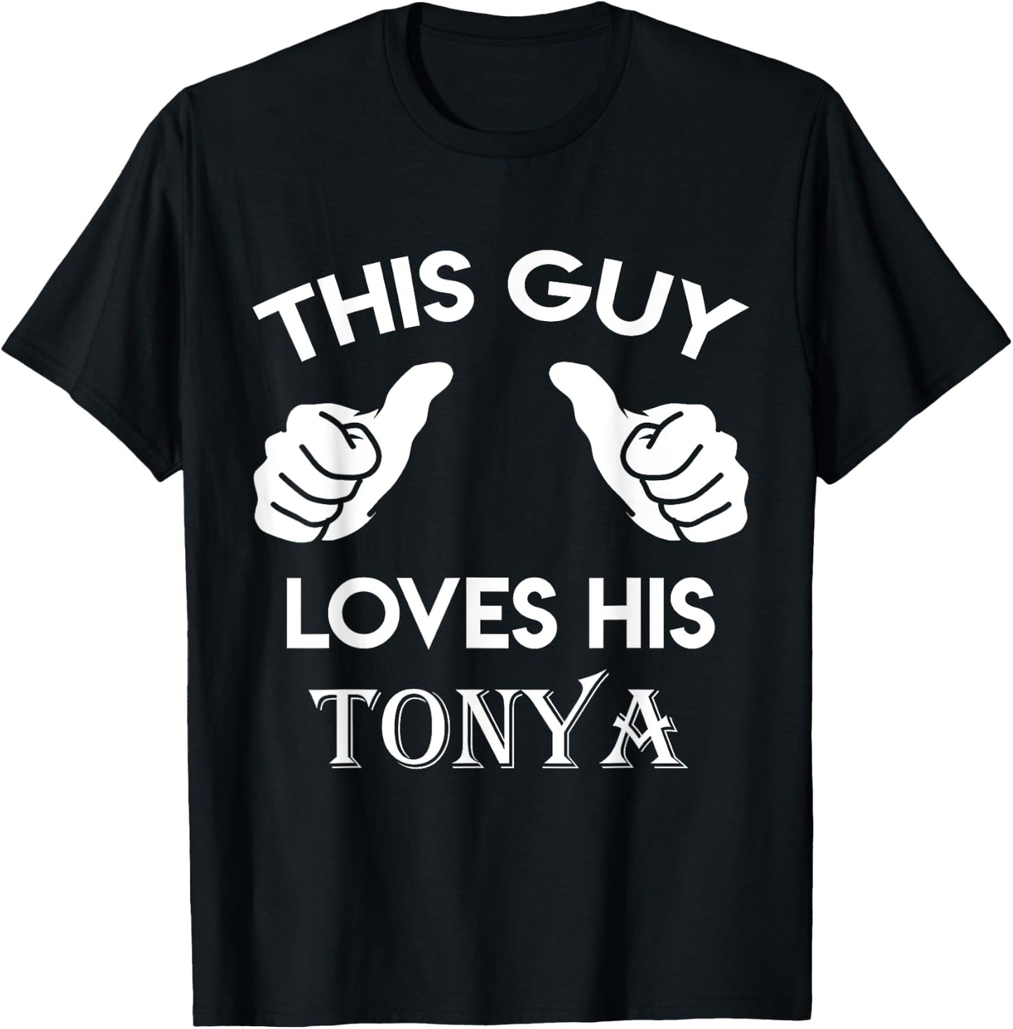 This guy loves his TONYA gift valentine Anniversary 24t T-Shirt - T-Shirt | Black