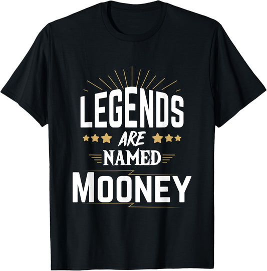 Legends Are Named Mooney T-Shirt - T-Shirt | Black