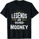 Legends Are Named Mooney T-Shirt - T-Shirt | Black