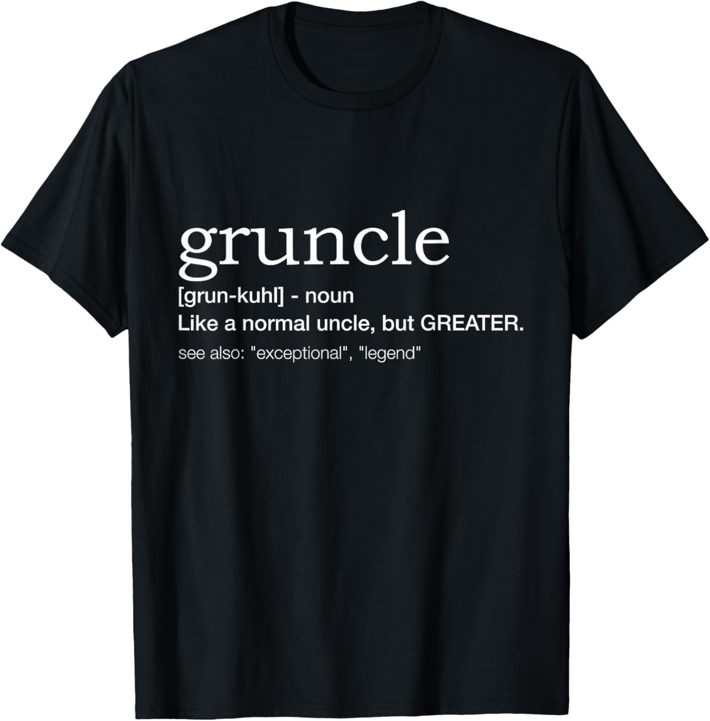 Gruncle for Best Uncle T-Shirt - T-Shirt | Black