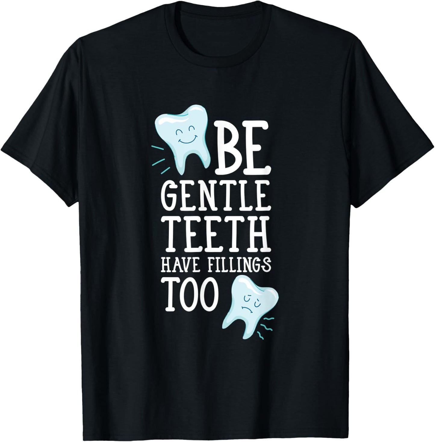 Funny Dental Sayings - Dentistry teeth T-Shirt - T-Shirt | Black