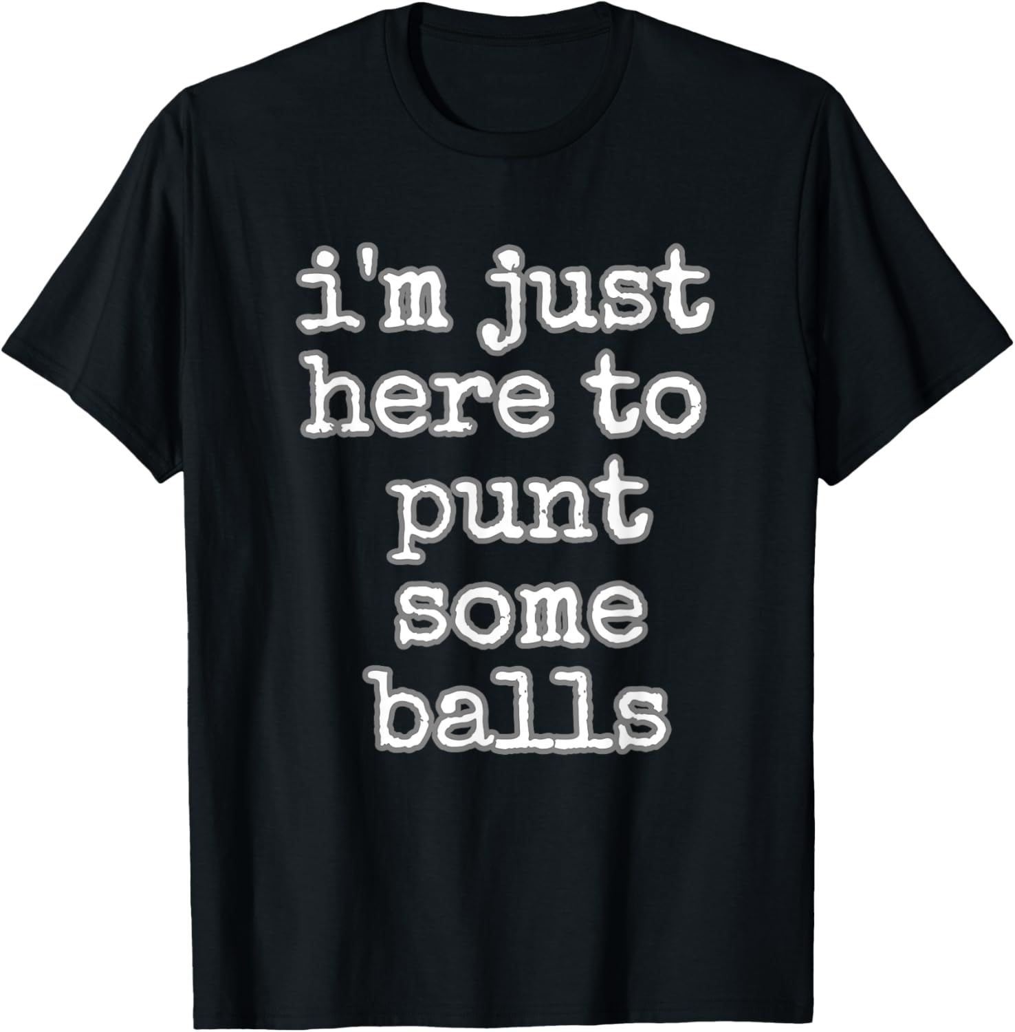 Funny Punter Football Punt Some Balls Men Women Kids Gift T-Shirt - T-Shirt | Black