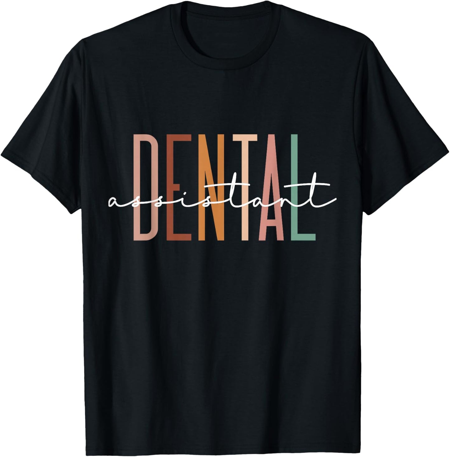 Dental Assistant Dental Hygienist Dentist Appreciation T-Shirt - T-Shirt | Black