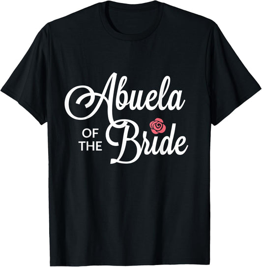 Abuela Of The Bride Wedding Party T-Shirt - T-Shirt | Black
