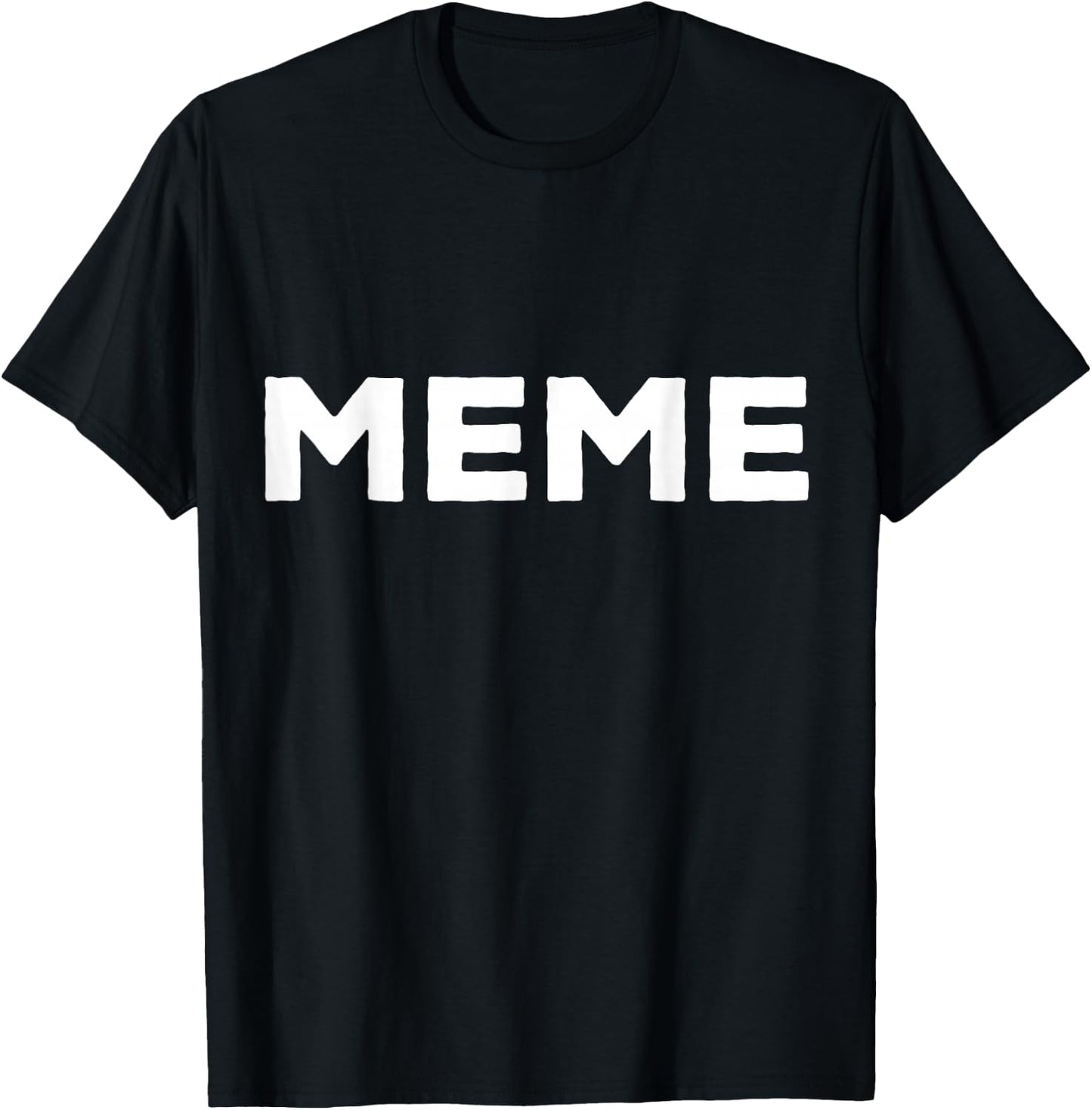 Shirt That Says Meme T-Shirt - T-Shirt | Black