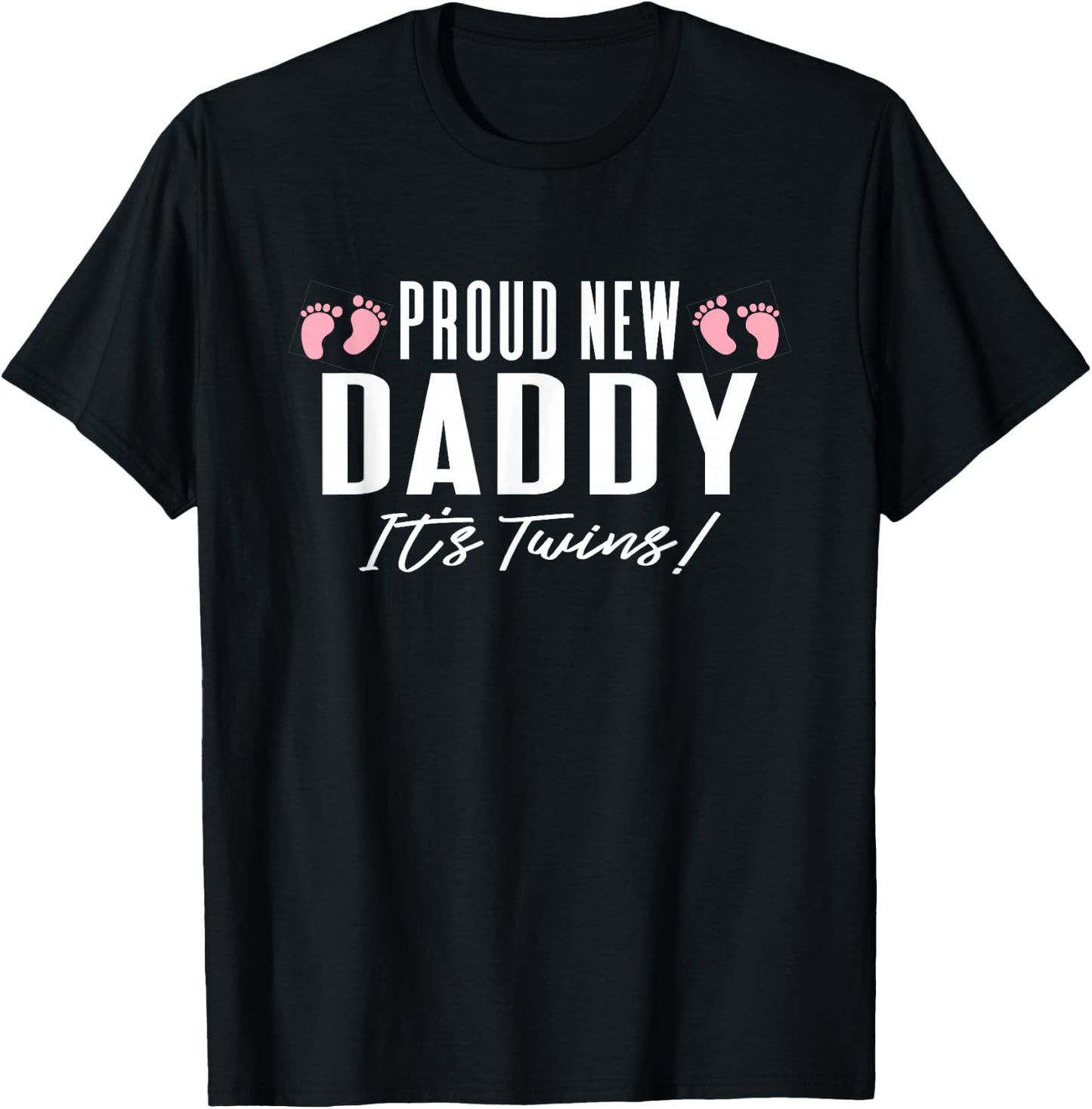Proud New Dad It's Twins Girl Baby Announcement Father's Day T-Shirt - T-Shirt | Black