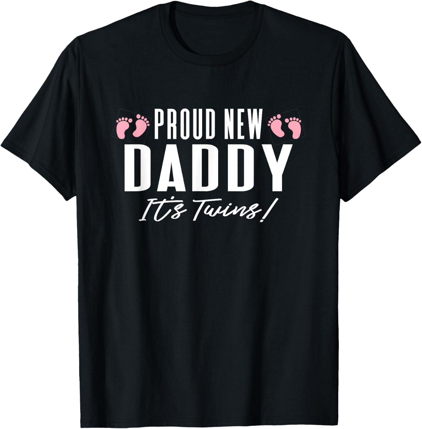 Proud New Dad It's Twins Girl Baby Announcement Father's Day T-Shirt - T-Shirt | Black
