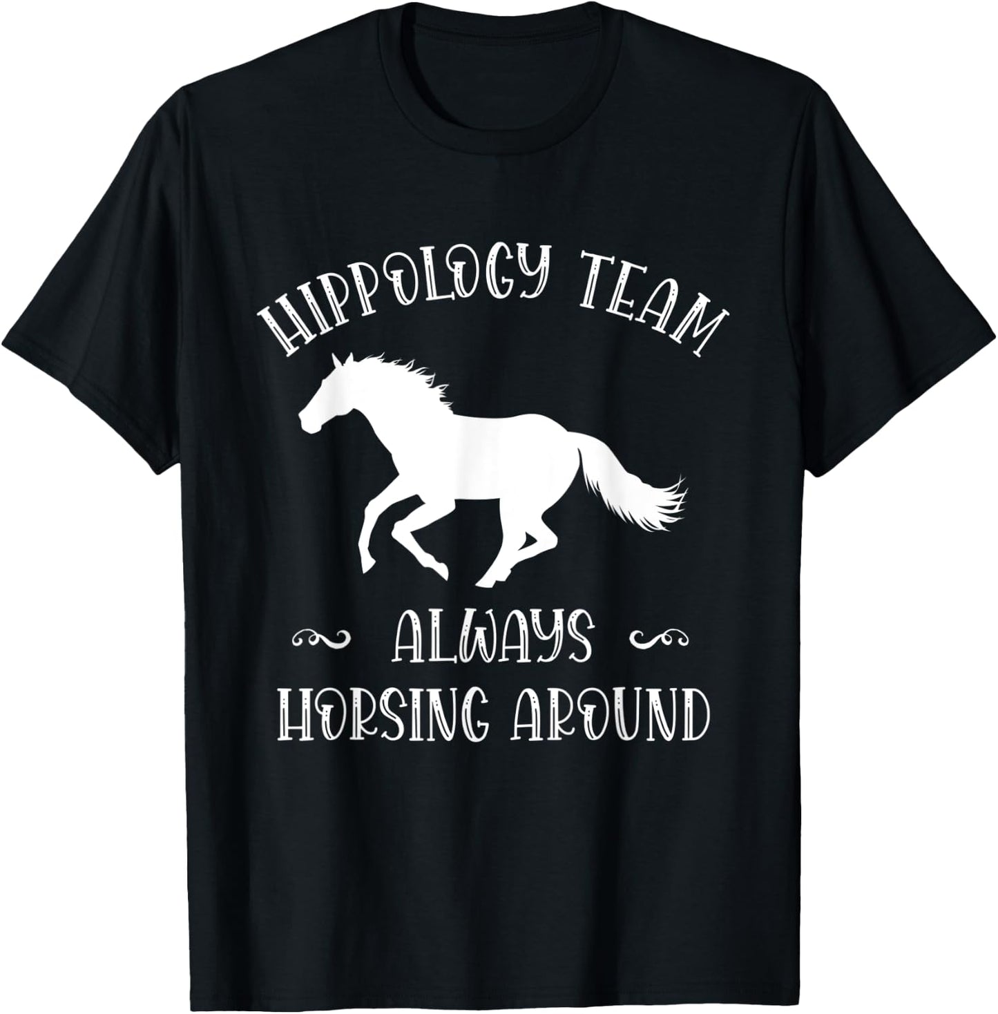Hippology Team Horse Around Studying Horses for Girls Women T-Shirt - T-Shirt | Black