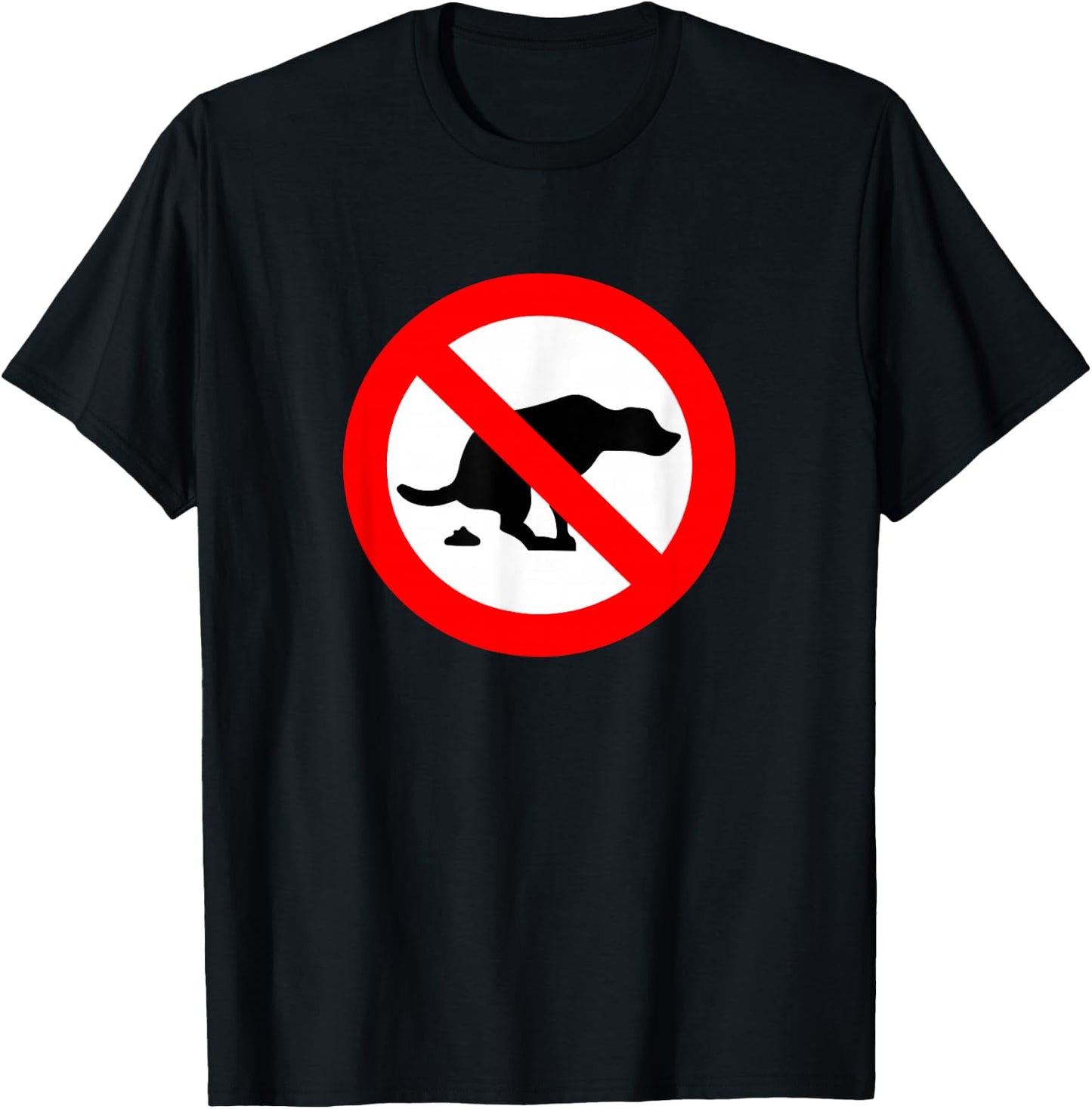 FUNNY T SHIRTS DOG No Pooping Sign - Animals Humor Pets Poop T-Shirt - T-Shirt | Black
