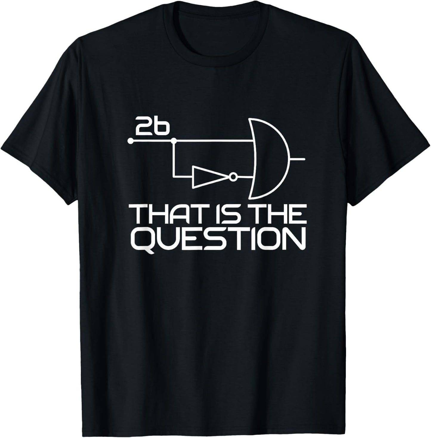 Computer Science To Be Or Not To Be 2b || !2b Boolean Logic T-Shirt - T-Shirt | Black