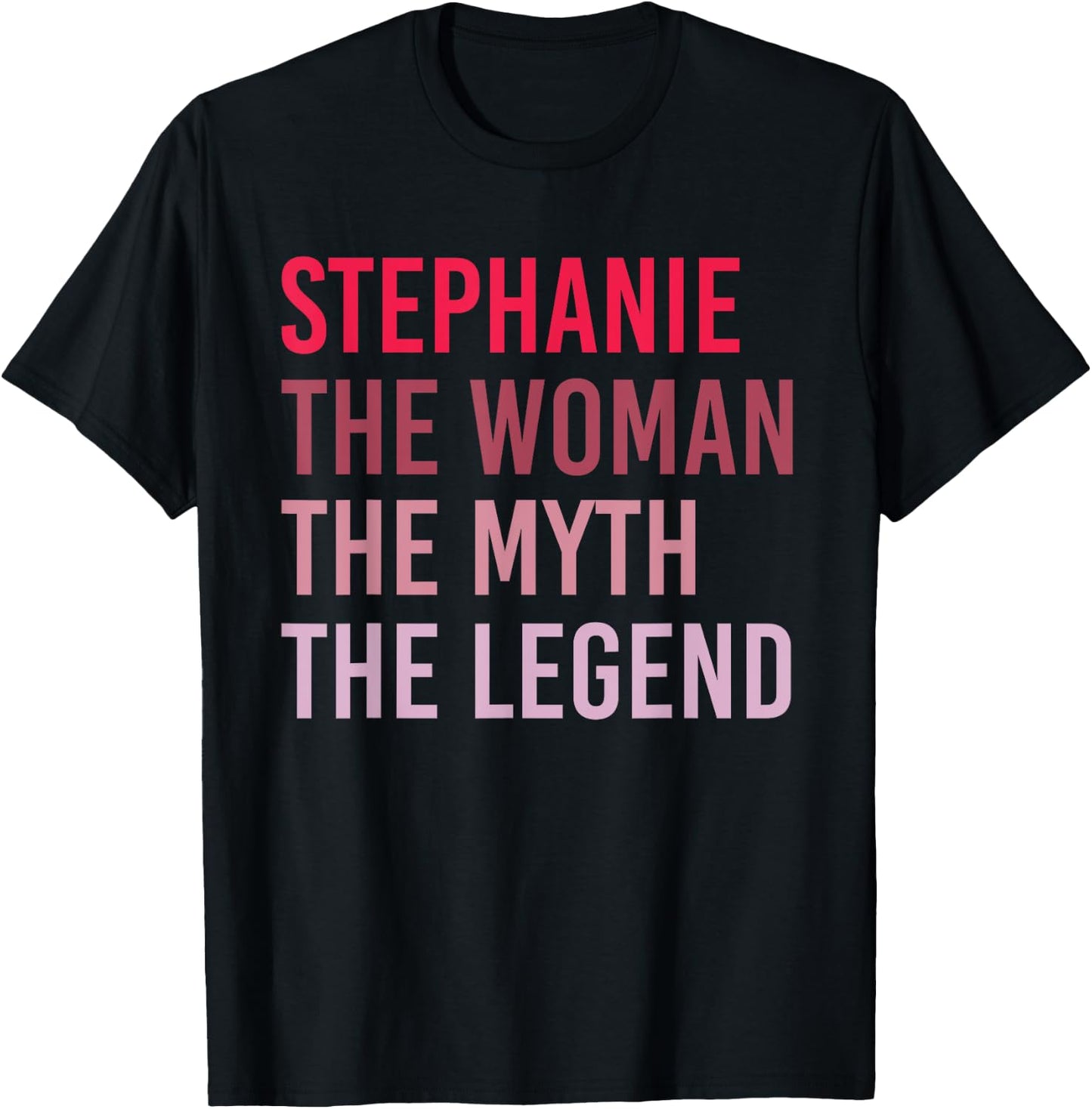STEPHANIE Woman Myth Legend Personalized Name Birthday Gift T-Shirt - T-Shirt | Black
